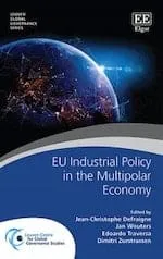 Cover of the book 'EU Industrial Policy in the Multipolar Economy' edited by Jean-Christophe Defraigne, Jan Wouters, Edouard Bourgeois, and Dimitri Zouranen.
