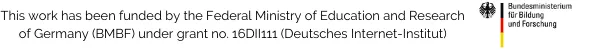 This work has been funded by the Federal Ministry of Education and Research of Germany (BMBF) under grant no. 16DII111 (Deutsches Internet-Institut). BMBF logo.